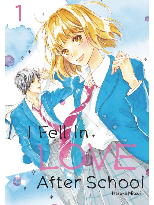 Title details for I Fell in Love After School, Volume 1 by Haruka Mitsui - Available
